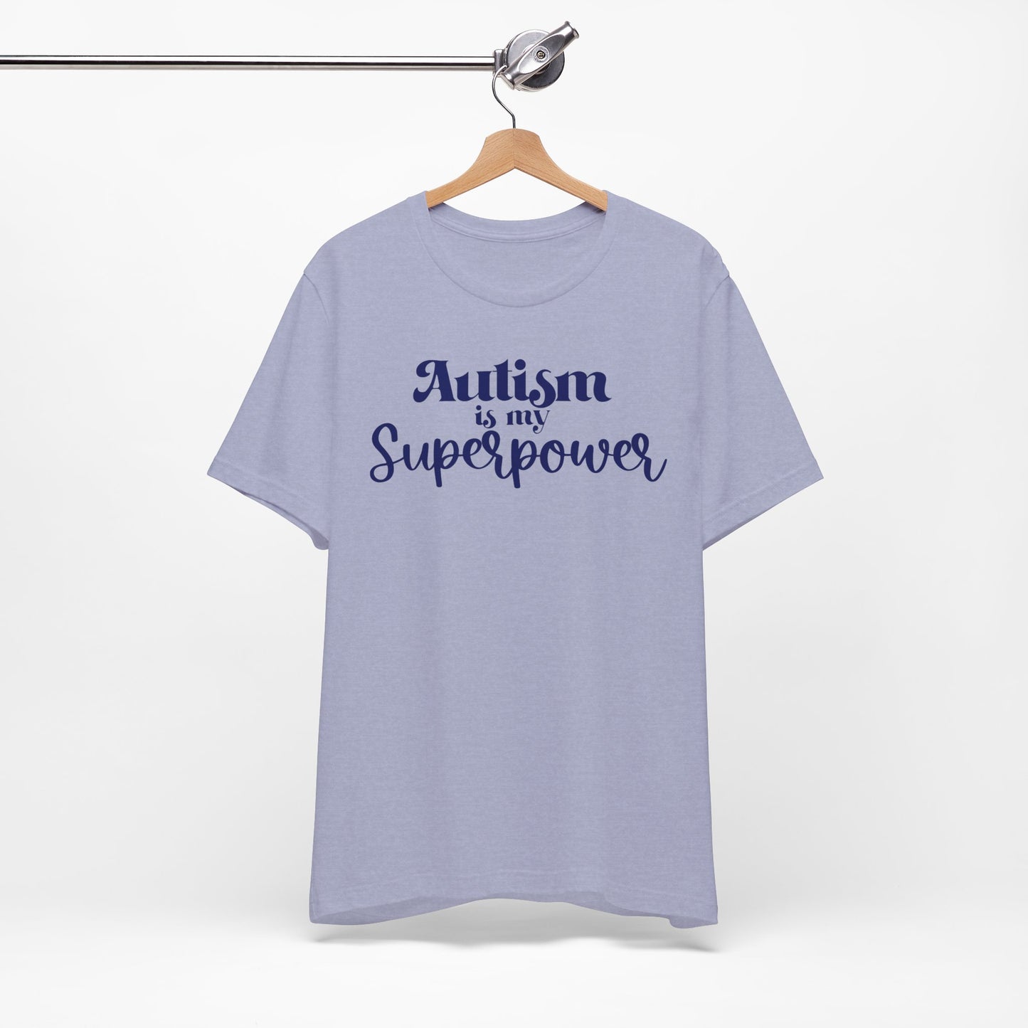 Autism is My Superpower! Unisex Adult Tee - Short Sleeve T-Shirt for Supporters of Diversity & Love