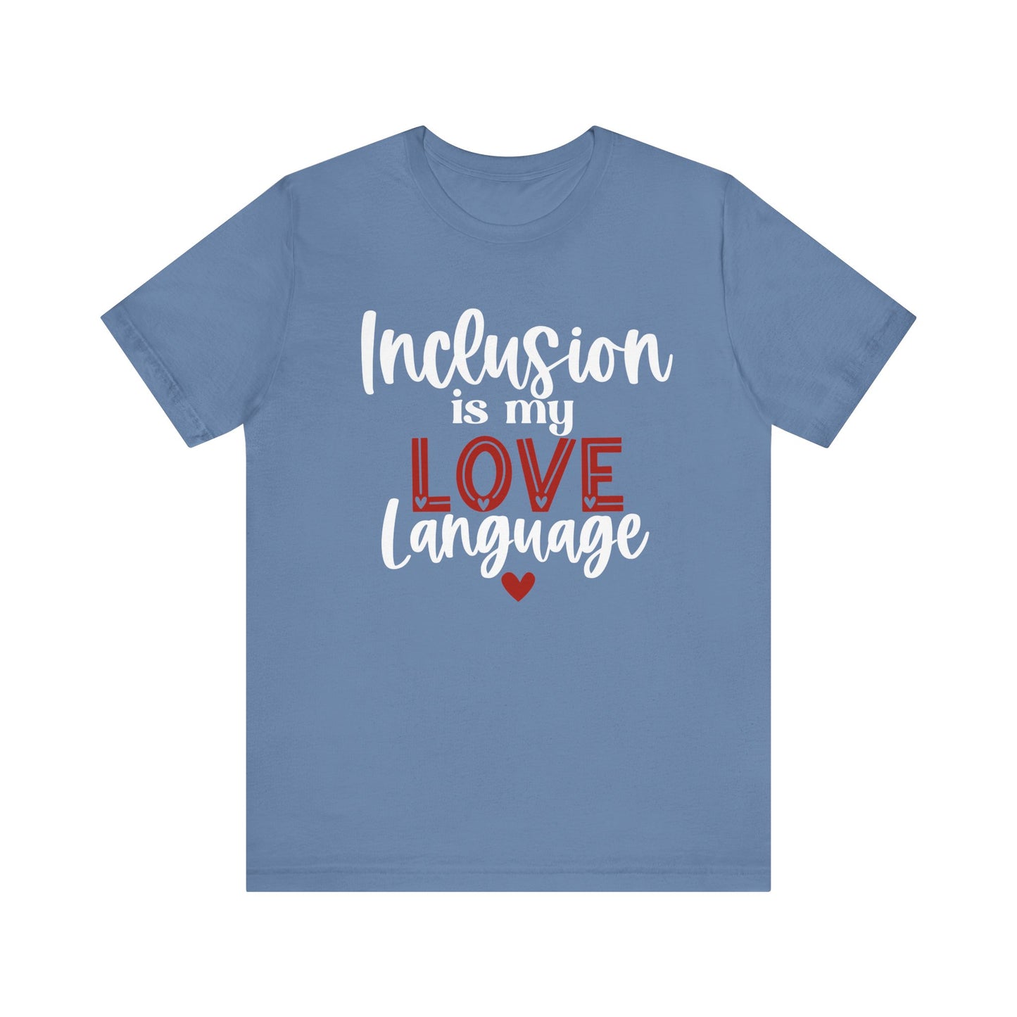 Inclusion is My Love Language Unisex Adult Tee - Soft Pink Short Sleeve T-Shirt for Supporters of Diversity & Love