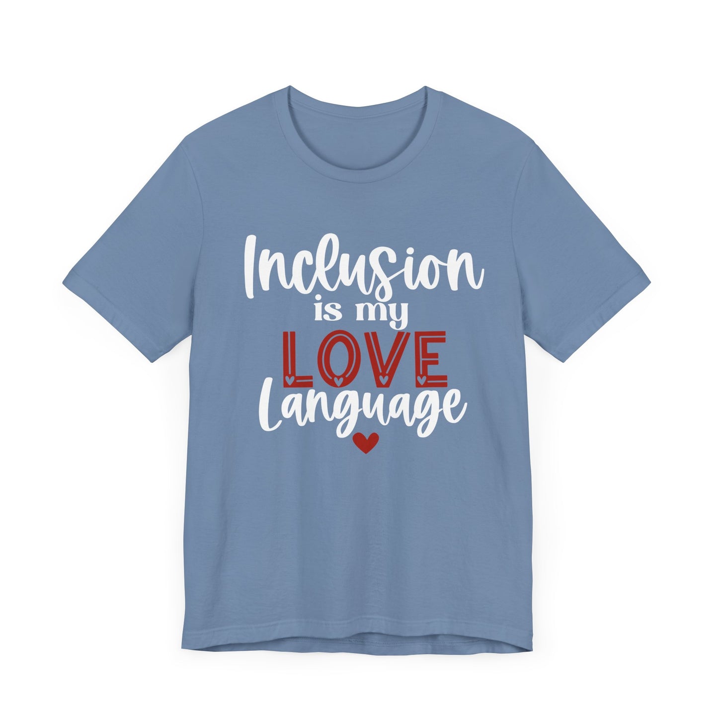 Inclusion is My Love Language Unisex Adult Tee - Soft Pink Short Sleeve T-Shirt for Supporters of Diversity & Love