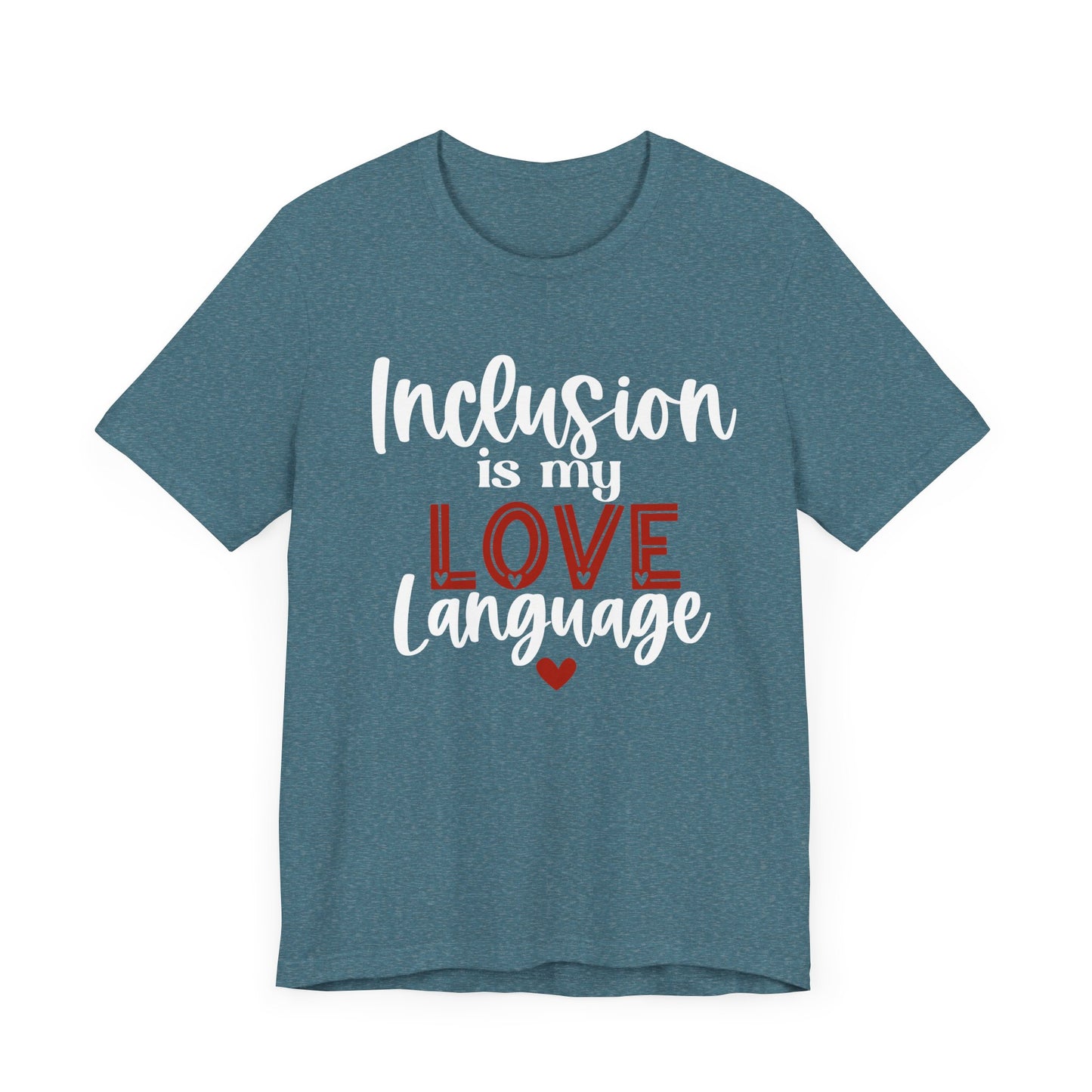 Inclusion is My Love Language Unisex Adult Tee - Soft Pink Short Sleeve T-Shirt for Supporters of Diversity & Love