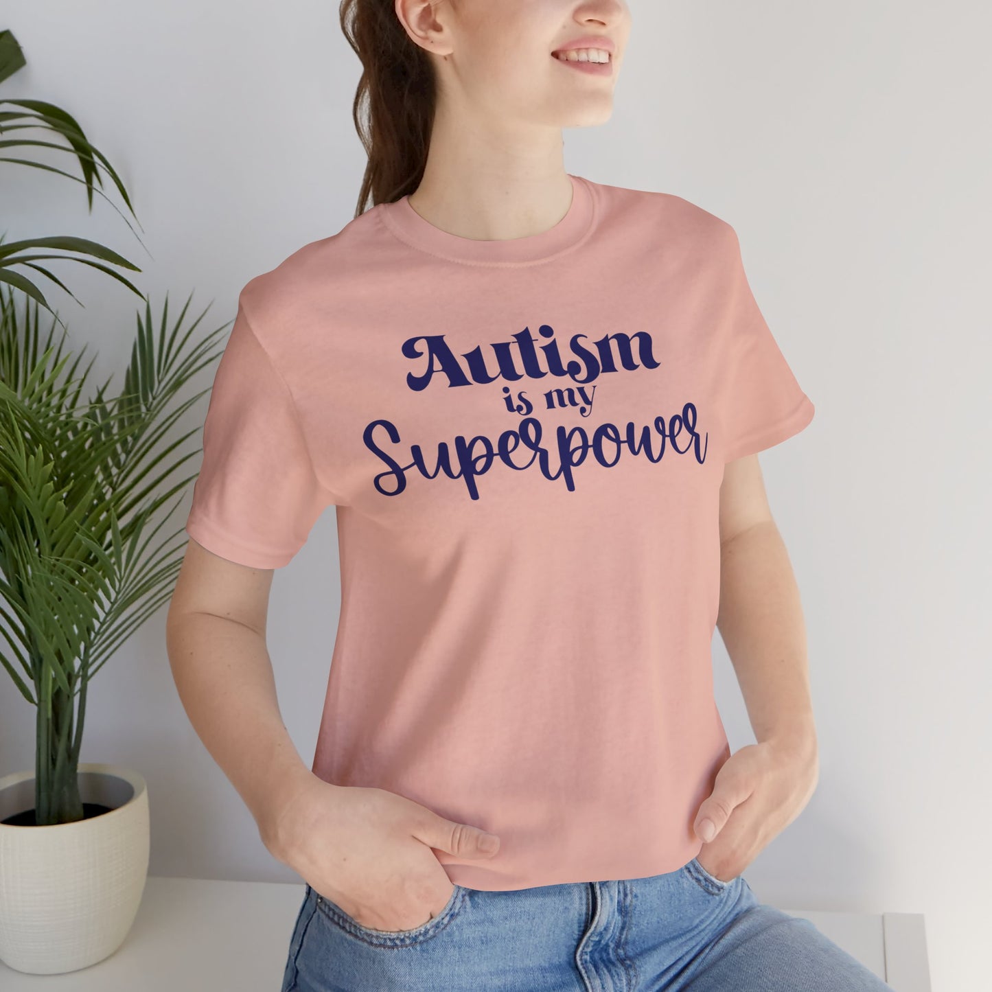 Autism is My Superpower! Unisex Adult Tee - Short Sleeve T-Shirt for Supporters of Diversity & Love