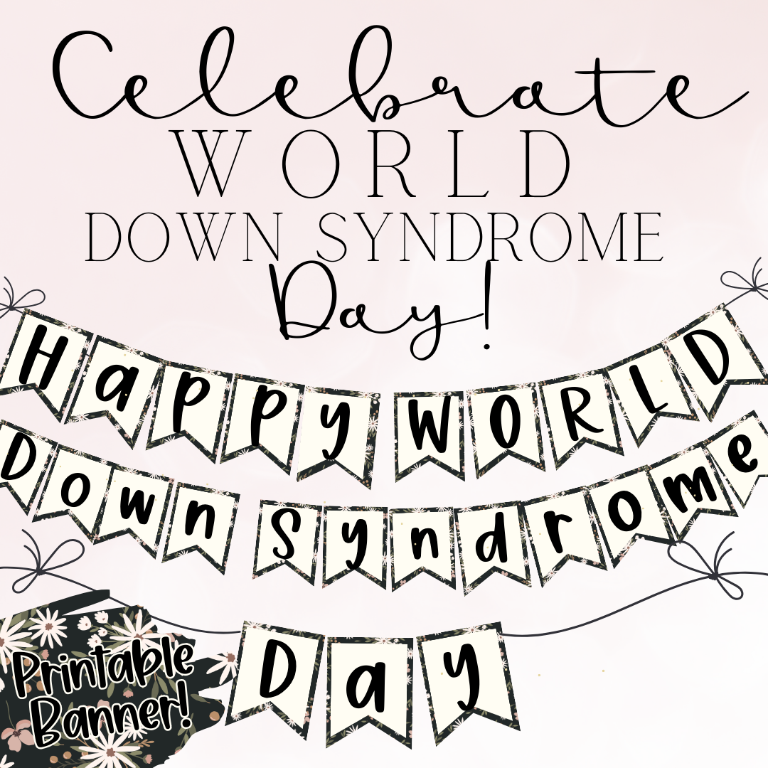 World Down Syndrome Day Banner: Digital Download Black and Pink Florals