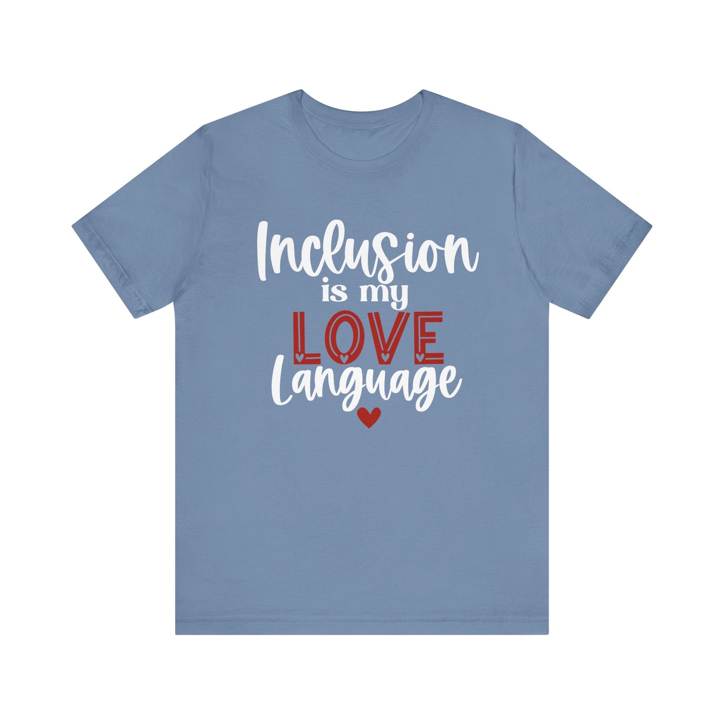 Inclusion is My Love Language Unisex Adult Tee - Soft Pink Short Sleeve T-Shirt for Supporters of Diversity & Love