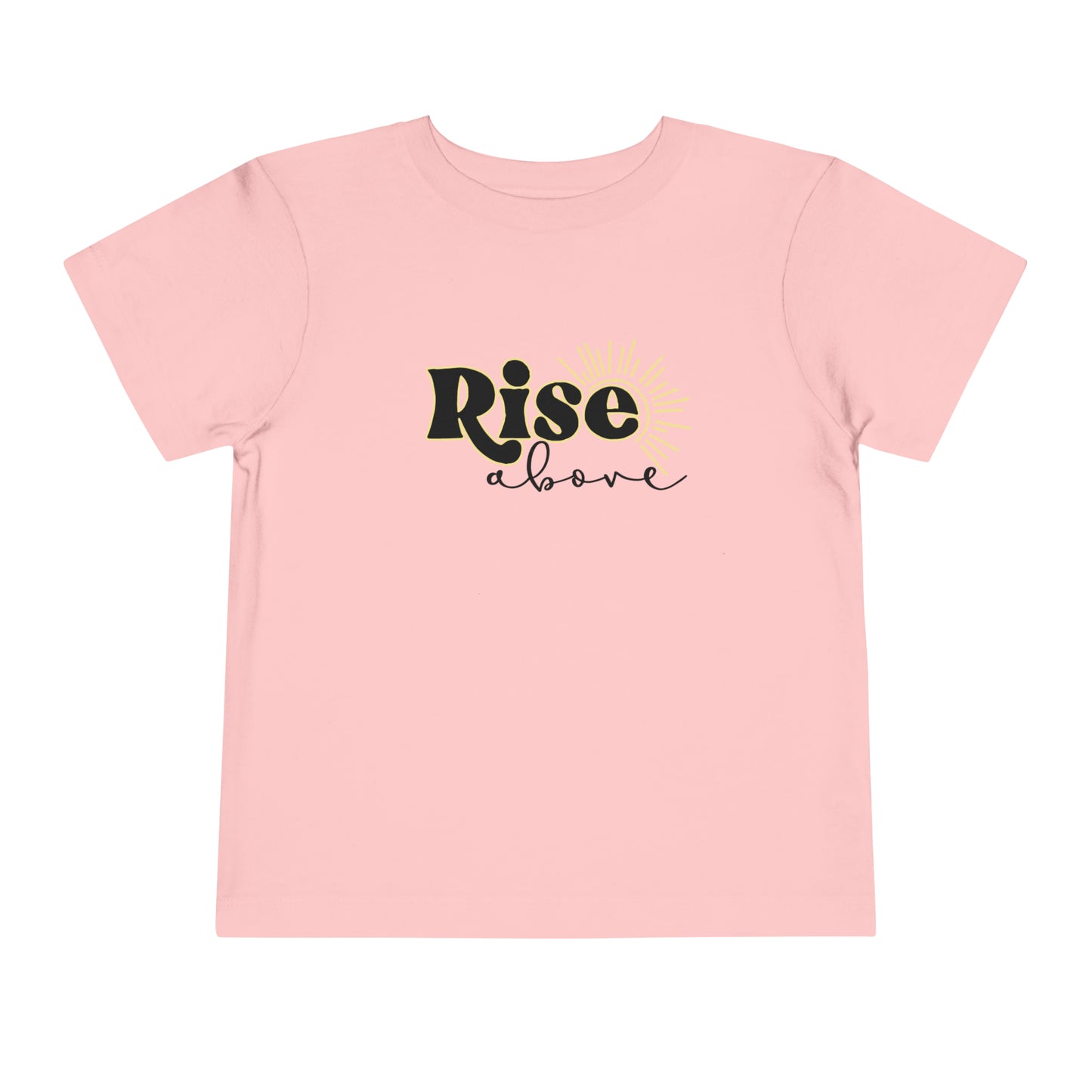 Rise Above Toddler Short Sleeve Tee