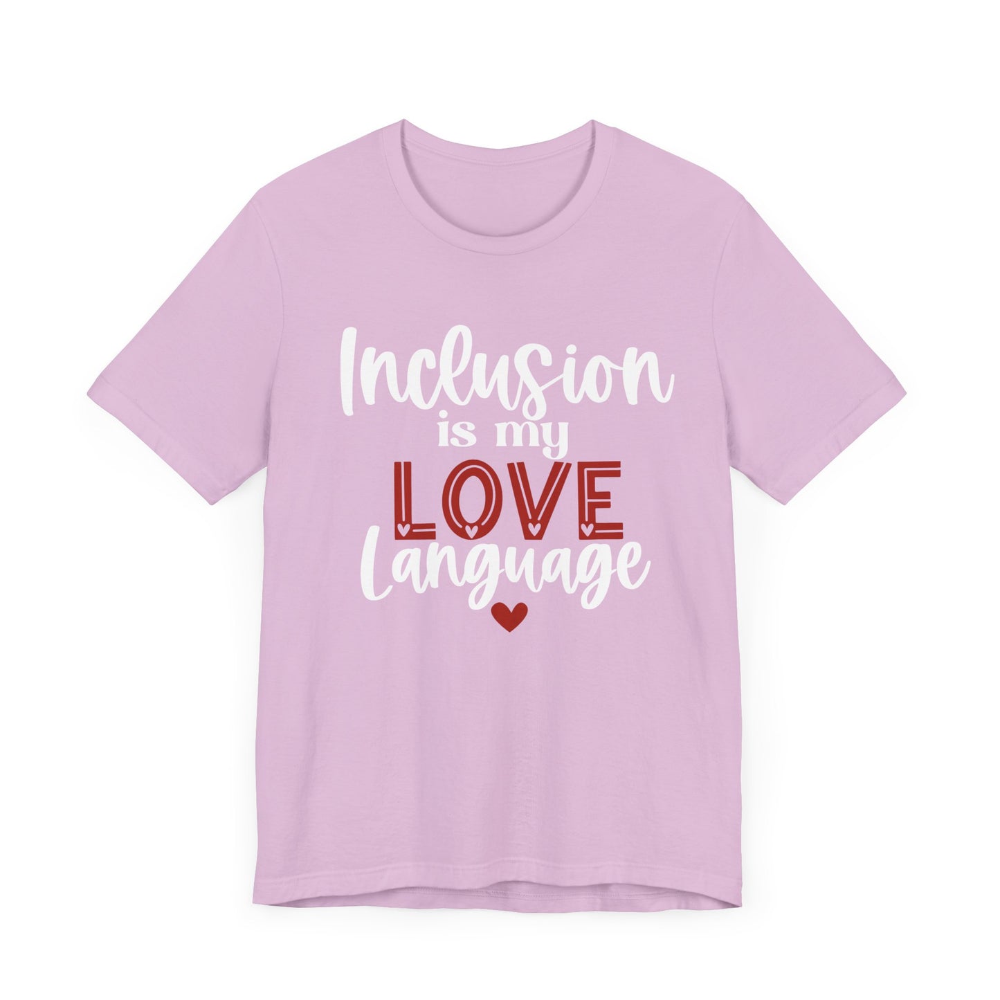 Inclusion is My Love Language Unisex Adult Tee - Soft Pink Short Sleeve T-Shirt for Supporters of Diversity & Love