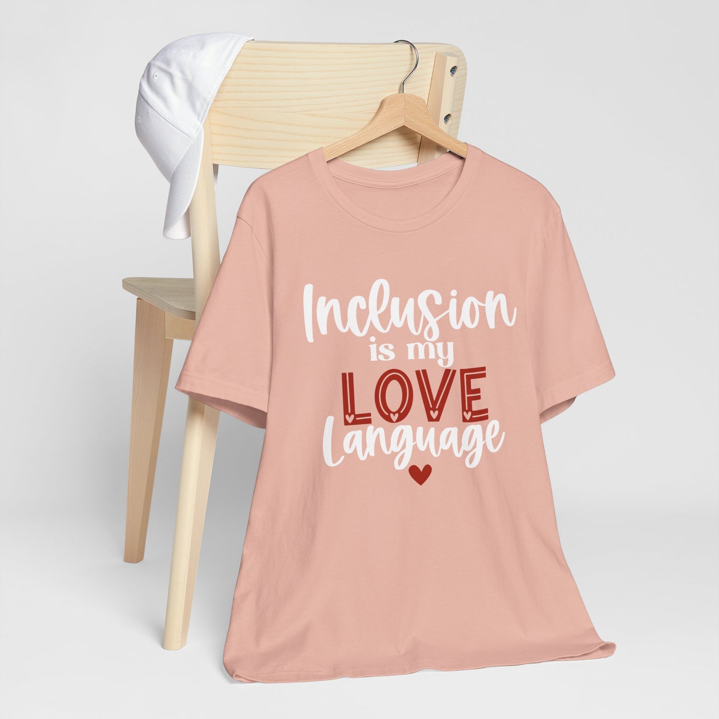 Inclusion is My Love Language Unisex Adult Tee - Soft Pink Short Sleeve T-Shirt for Supporters of Diversity & Love