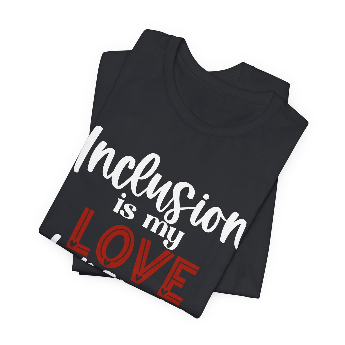Inclusion is My Love Language Unisex Adult Tee - Soft Pink Short Sleeve T-Shirt for Supporters of Diversity & Love