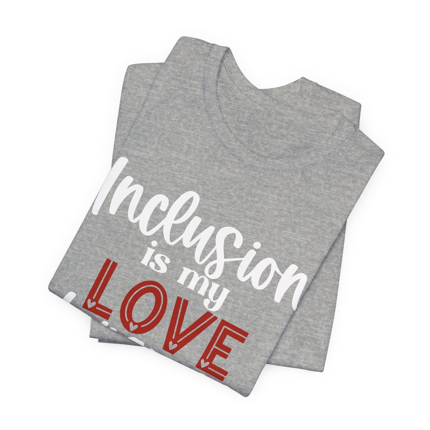 Inclusion is My Love Language Unisex Adult Tee - Soft Pink Short Sleeve T-Shirt for Supporters of Diversity & Love