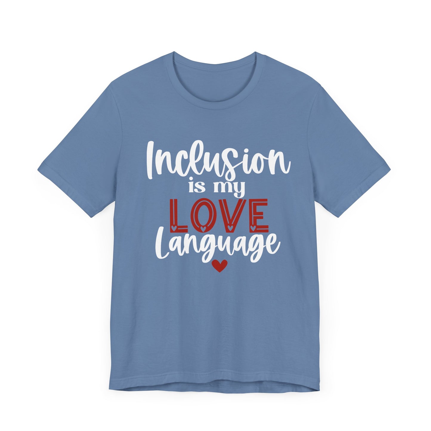 Inclusion is My Love Language Unisex Adult Tee - Soft Pink Short Sleeve T-Shirt for Supporters of Diversity & Love